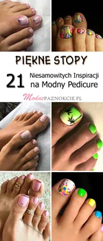 Piękne Stopy: TOP 21 Niesamowitych Inspiracji na Modny Pedicure