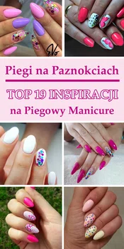 PIEGI NA PAZNOKCIACH – TOP 19 Inspiracji na Piegowy Manicure