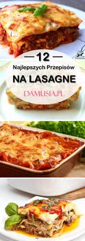Przepis na Lasagne – 12 Pomysłów na Smaczny i Szybki Obiad