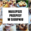 Ranking najlepszych przepisów w sierpniu