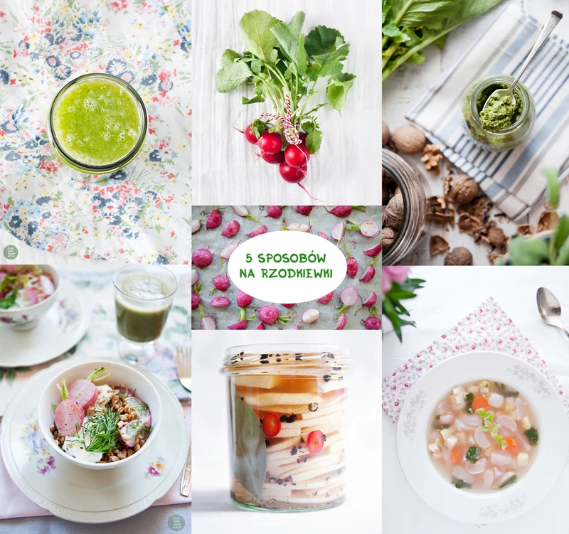 5 sposobów na rzodkiewki (zielone smoothie, pesto,pikle, zupa, sałatka)