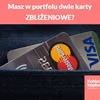 Masz w portfelu dwie karty ZBLIŻENIOWE?