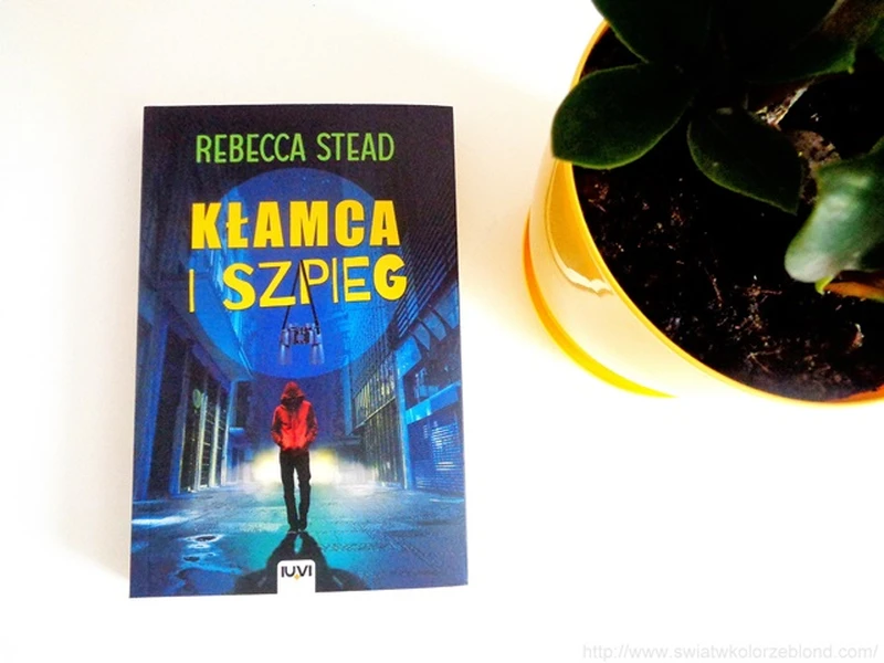 "Kłamca i szpieg" Rebecca Stead - recenzja