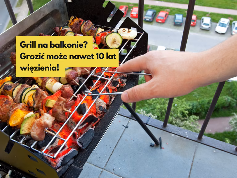 Grill na balkonie? Grozić może nawet 10 lat więzienia!