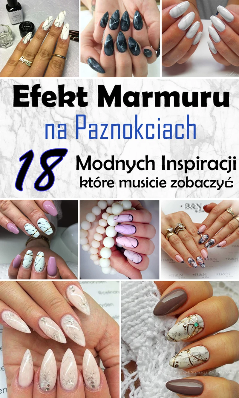 Efekt Marmuru na Paznokciach – 18 Mega Modnych Inspiracji Które Musicie Zobaczyć!