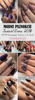 PAZNOKCIE Jesień/Zima 2018 – Poznaj Najnowsze Trendy i Zdobienia ze Świata Manicure