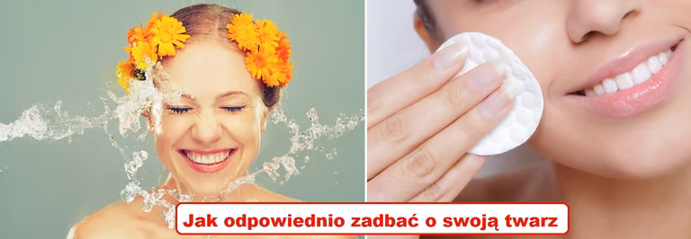 Zadbaj o swoją TWARZ! Ciekawe porady