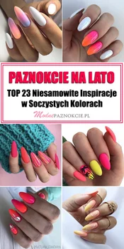 Jakie Paznokcie na Lato? TOP 23 Niesamowite Inspiracje w Soczystych Kolorach