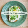 10 dań z jajkami w roli głównej