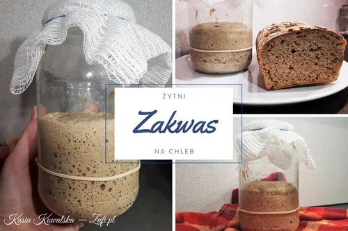 Zakwas chlebowy — krok po kroku. Jak zrobić żytni zakwas na chleb?