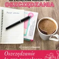 Jak oszczędzać pieniądze w domu i zachęcić rodzinę do oszczędzania?