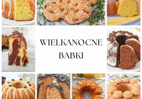 Przepisy na wielkanocne babki - 20 inspiracji