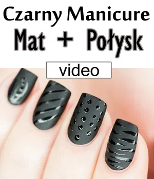 Manicure – Mat i Połysk [ Video krok po kroku ]