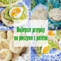 Najlepsze przepisy na pieczywo z patelni
