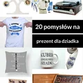20 pomysłów na prezent dla dziadka