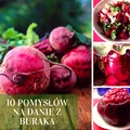 10 pomysłów na danie z buraka