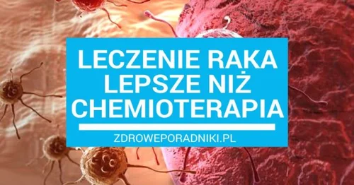 Leczenie raka lepiej niż chemioterapia