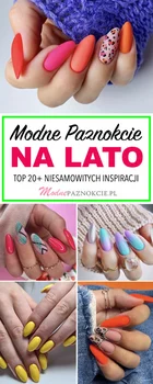 TOP 20+ Niesamowitych Inspiracji na Modne Paznokcie na Lato – Musicie Je Zobaczyć!