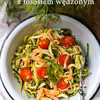 Spaghetti z cukinii z łososiem - Damsko-męskie spojrzenie na kuchnię