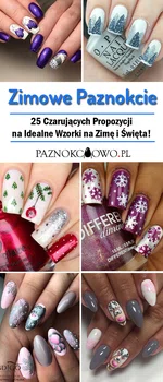 TOP 25 Czarujących Propozycji na Zimowe Paznokcie – Idealne Wzorki na Zimę i Święta!