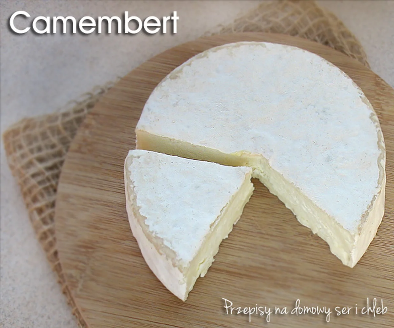 Jak zrobić domowy ser typu Camembert?