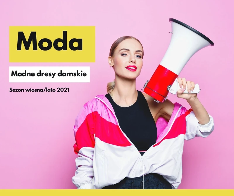 Moda na wiosnę 2021 - Modne stylizacje z dresami.