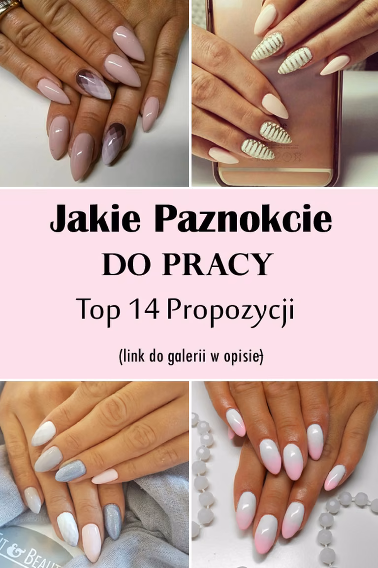 Jakie Paznokcie do Pracy – Top 14 Propozycji na Codzienny Manicure
