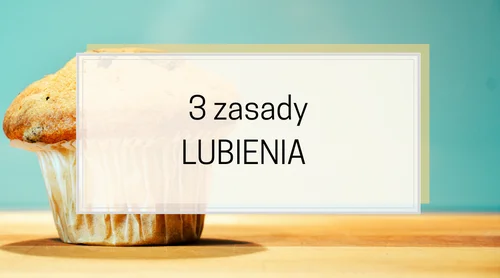 Jestem ładna, a więc mądra – 3 zasady lubienia