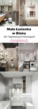 Mała Łazienka w Bloku: TOP 20+ Ciekawych Aranżacji i Pomysłów na Małą Łazienkę