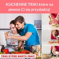 KUCHENNE TRIKI które na pewno Ci się przydadzą!