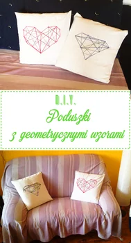 DIY Poduszki z geometrycznymi wzorami