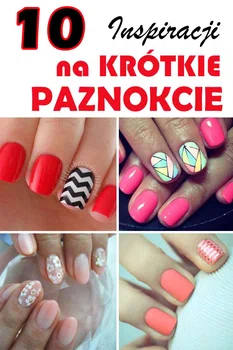 10 inspiracji na krótkie paznokcie