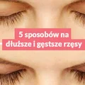 5 sposobów na dłuższe i gęstsze rzęsy.