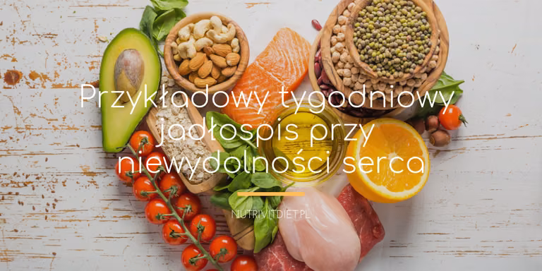 Przykładowy jadłospis przy niewydolności serca