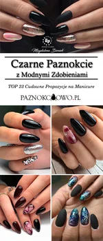 Czarne Paznokcie z Modnymi Zdobieniami – TOP 23 Cudowne Propozycje na Manicure