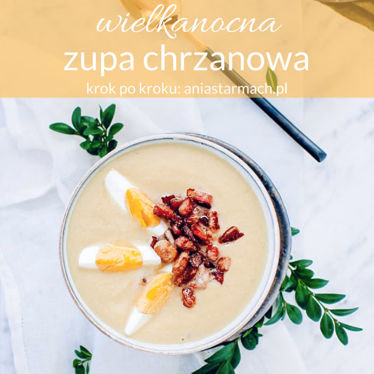 Zupa chrzanowa – KROK PO KROKU!