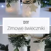 DIY Zimowe świeczniki - lodowe lampiony