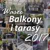 Wasze balkony i tarasy 2017 – inspiracje
