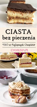 TOP 15 Najlepszych Przepisów na Pyszne Ciasto Bez Pieczenia