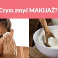 Czym zmyć MAKIJAŻ?