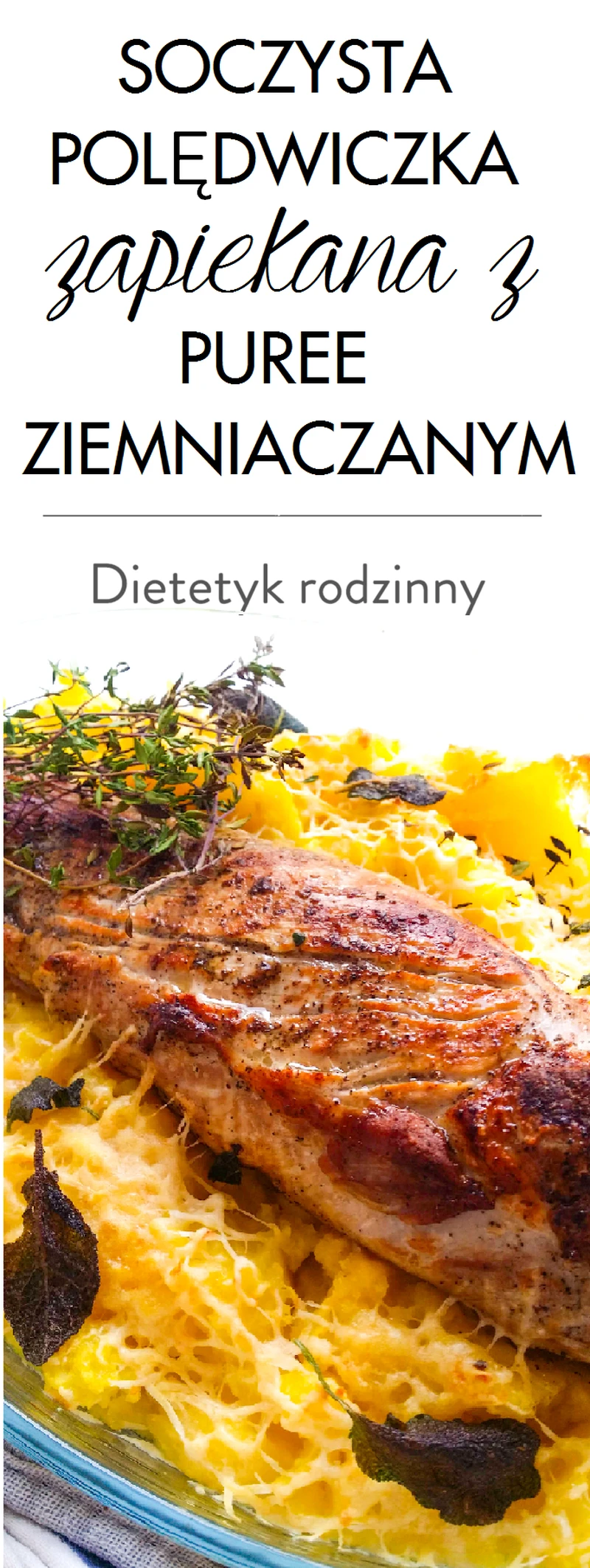 Soczysta polędwiczka zapiekana z puree ziemniaczanym