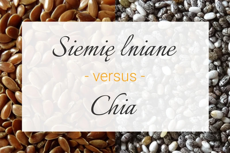 Siemię lniane vs chia