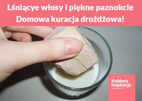 Marzysz o długich, lśniących włosach i pięknych paznokciach? Wypróbuj domową kurację drożdżową!