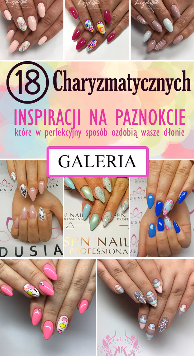 18 CHARYZMATYCZNYCH Inspiracji na Paznokcie, które w perfekcyjny sposób ozdobią wasze dłonie