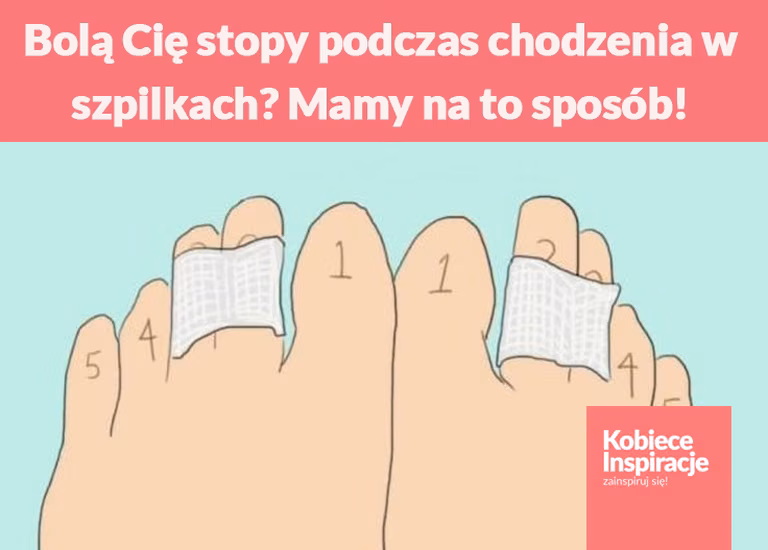 Bolą Cię stopy podczas chodzenia w szpilkach? Mamy na to sposób!