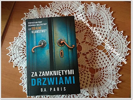 Recenzja "Za zamkniętymi drzwiami " B.A.Paris