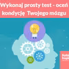 Wykonaj ten prosty test, aby dowiedzieć się w jakiej kondycji jest Twój mózg