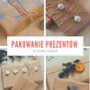 Jak pięknie zapakować prezeny w szary papier