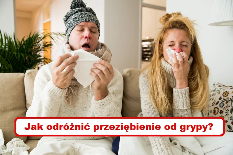 Jak odróżnić GRYPĘ od PRZEZIĘBIENIA? Sprawdź!