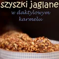 jaglane szyszki z daktylowym karmelem